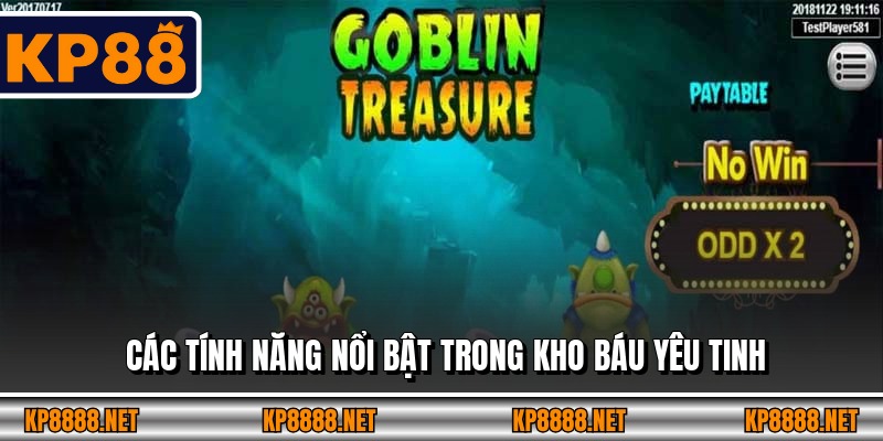 Các tính năng nổi bật trong kho báu yêu tinh