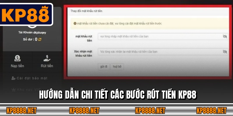 Hướng dẫn chi tiết các bước rút tiền KP88