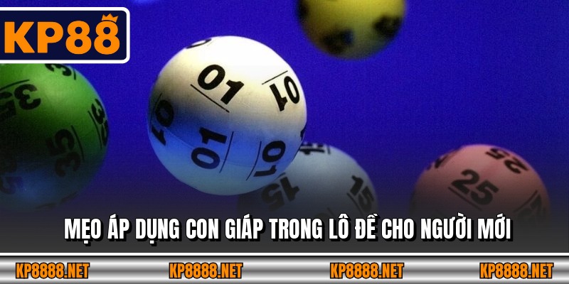 Mẹo áp dụng con giáp trong lô đề cho người mới