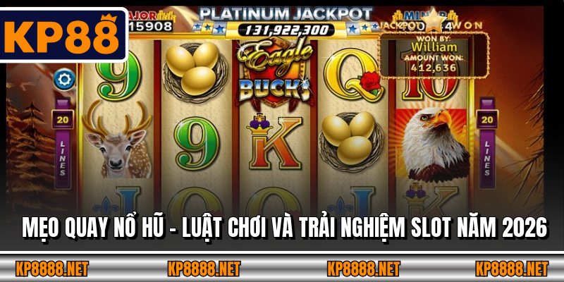 Mẹo Quay Nổ Hũ – Luật Chơi Và Trải Nghiệm Slot Năm 2026